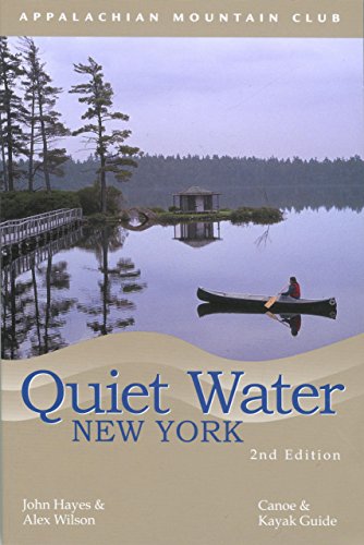 Imagen de archivo de Quiet Water New York : Canoe and Kayak Guide a la venta por Better World Books