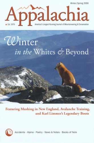 Stock image for Appalachia: America's Longest-Running Journal of Mountaineering & Conservation / Winter Spring 2006 for sale by Irish Booksellers