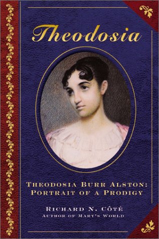 Beispielbild fr Theodosia Burr Alston: Portrait of a Prodigy zum Verkauf von BooksRun