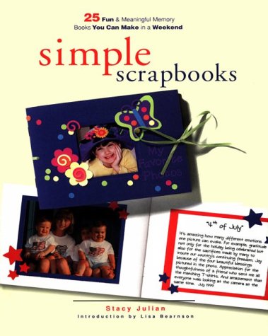 Beispielbild fr Simple Scrapbooks: 25 Fun and Meaningful Memory Books You Can Make in a Weekend zum Verkauf von The Book Spot