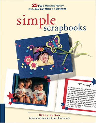 9781929180240: Simple Scrapbooks: 25 Fun and Meaningful Memory Books You Can Make in a Weekend
