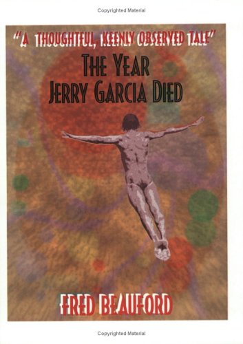 Stock image for The Year Jerry Garcia Died for sale by Bookmans