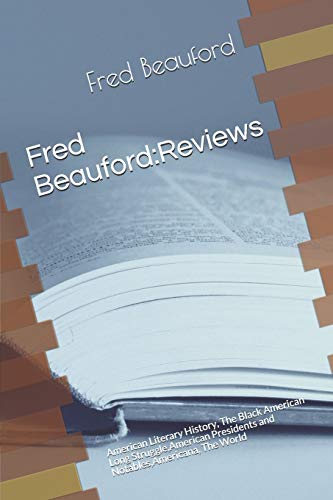 Stock image for Fred Beauford:Reviews: American Literary History, The Black American Long Struggle,American Presidents and Notables,Americana, The World for sale by SecondSale