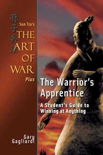 Imagen de archivo de Sun Tzu's The Art of War Plus The Warrior's Apprentice: A Student's Guide to Winning at Anything a la venta por SecondSale