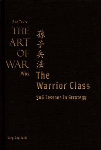 9781929194308: AND The Warrior Class: 306 Lessons in Strategy (The Art of War)