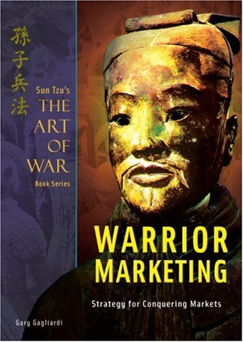 Beispielbild fr Warrior Marketing. Strategy for Conquering Markets. zum Verkauf von Antiquariat am St. Vith