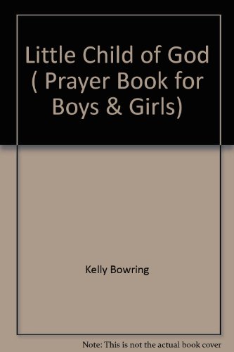 Beispielbild fr Little Child of God: Prayer Book for Boys and Girls zum Verkauf von HPB-Ruby