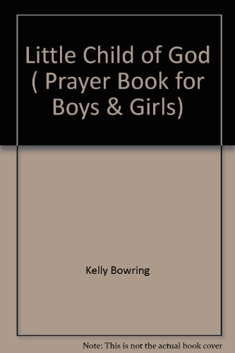 9781929198719: Little Child of God; Prayer Book for Boys and Girl