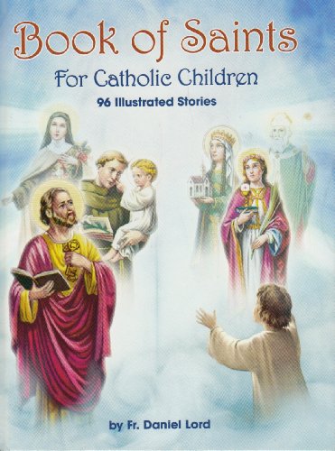 Stock image for Book of Saints for Catholic Children: 96 Illustrated Stories for sale by ThriftBooks-Phoenix