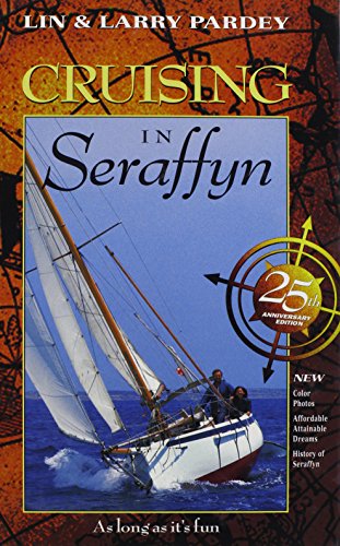 Cruising in Seraffyn - Pardey, Lin; Pardey, Larry