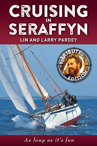 Stock image for Cruising in Seraffyn, Tribute Edition for sale by Front Cover Books