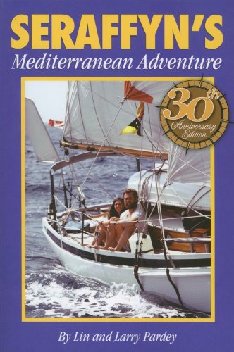 Stock image for Seraffyn's Mediterranean Adventure, 30th Anniversary Edition for sale by Half Price Books Inc.