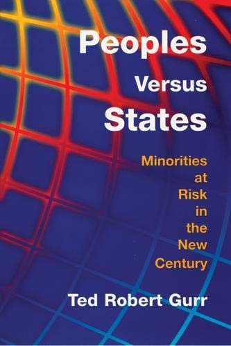 Imagen de archivo de Peoples Versus States: Minorities at Risk in the New Century a la venta por Wonder Book