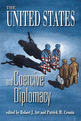 Beispielbild fr The United States and Coercive Diplomacy zum Verkauf von Better World Books