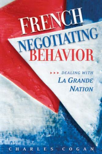 Stock image for French Negotiating Behavior: Dealing With LA Grande Nation for sale by dsmbooks