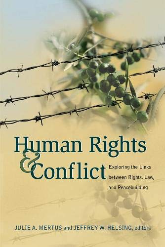 9781929223763: Human Rights And Conflict: Exploring the Links Between Rights, Law, And Peacebuilding