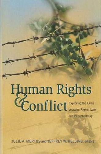 9781929223770: Human Rights And Conflict: Exploring the Links Between Rights, Law, And Peacebuilding