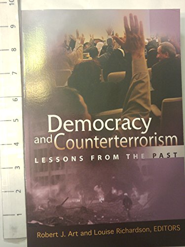 Democracy and Counterterrorism: Lessons from the Past (9781929223930) by Art, Robert J.; Richardson, Louise