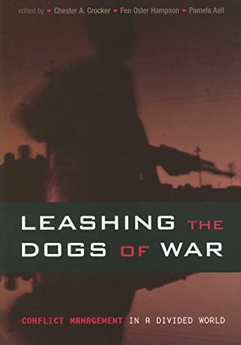 Beispielbild fr Leashing the Dogs of War: Conflict Management in a Divided World zum Verkauf von Anybook.com