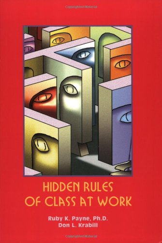 Beispielbild fr Hidden Rules of Class at Work zum Verkauf von Better World Books