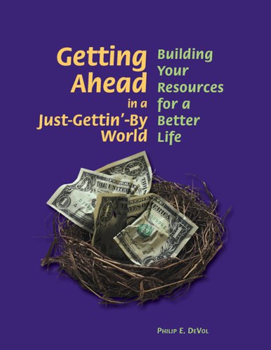 Stock image for Getting Ahead in a Just-Gettin'-By World: Building Your Resources for a Better Life for sale by SecondSale