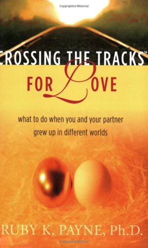 9781929229338: Crossing The Tracks For Love: What To Do When You And Your Partner Grew Up In Different Worlds