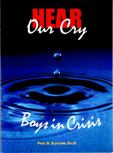 Stock image for Hear Our Cry: Boys in Crisis for sale by Better World Books