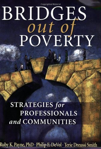 Beispielbild fr Bridges Out of Poverty: Strategies for Professionals and Communities zum Verkauf von ZBK Books