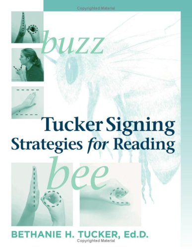 Tucker Signing Strategies for Reading (9781929229864) by Bethanie H. Tucker; Ed.D.