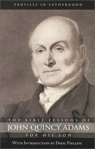 9781929241224: The Bible Lessons of John Quincy Adams for His Son (Profiles in Fatherhood)