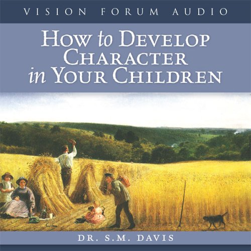 Stock image for How to Develop Character in Your Children for sale by Green Street Books