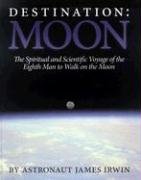 Beispielbild fr Destination Moon: The Spiritual and Scientific Voyage of the Eighth Man to Walk on the Moon zum Verkauf von Once Upon A Time Books