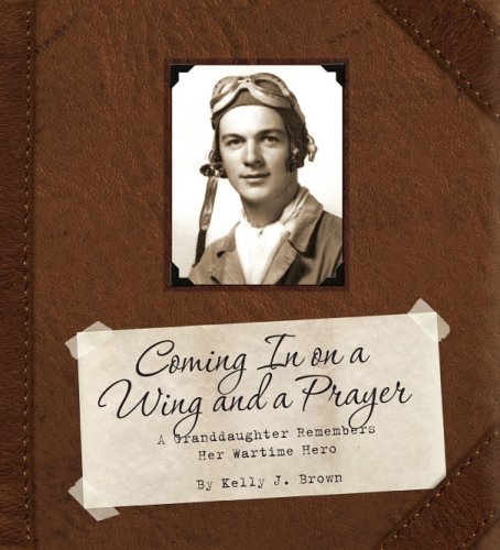 Beispielbild fr Coming In on a Wing and a Prayer zum Verkauf von ThriftBooks-Dallas