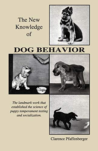 Stock image for New Knowledge of Dog Behavior (Dogwise Classics) for sale by Wonder Book