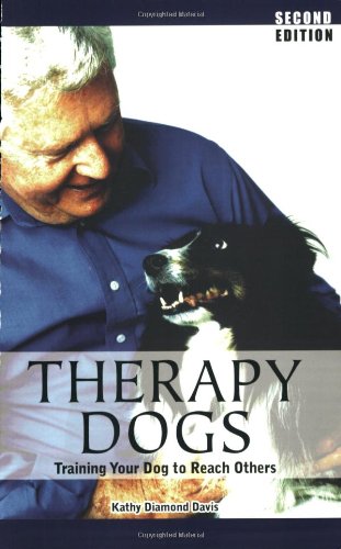 9781929242054: Therapy Dogs: Training Your Dog to Reach Others