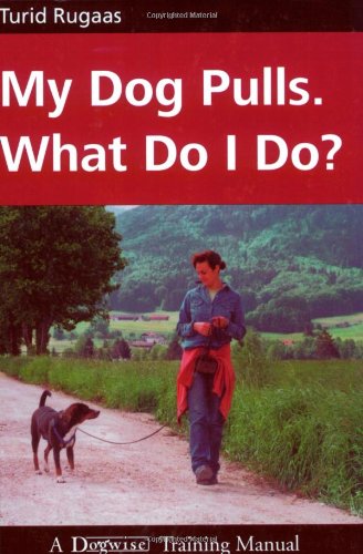 Imagen de archivo de My Dog Pulls. What Do I Do? a la venta por Goodwill of Colorado