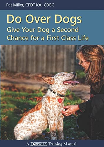 Beispielbild fr Do over Dogs : Give Your Dog a Second Chance for a First-Class Life zum Verkauf von Better World Books