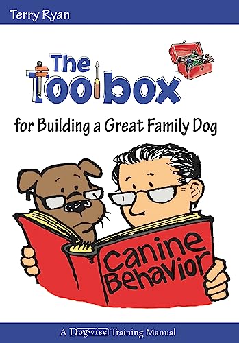 Imagen de archivo de The Toolbox for Building a Great Family Dog a la venta por SecondSale