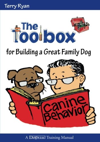 Stock image for The Toolbox for Building a Great Family Dog for sale by SecondSale