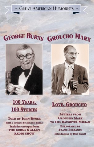 Great American Humorists: 100 Years, 100 Stories/Love, Groucho (9781929243044) by Burns, George; Marx, Groucho