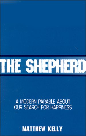 Beispielbild fr The Shepherd: A Modern Parable About Our Search for Happiness zum Verkauf von Front Cover Books