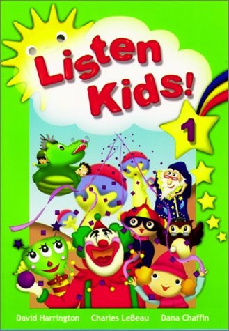 Listen Kids 1: Book with Audio CD (9781929274031) by David Harrington; Charles LeBeau; Dana Chaffin