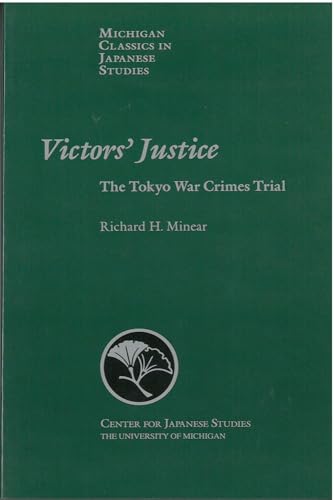 Beispielbild fr Victors' Justice: The Tokyo War Crimes Trial (Volume 22) (Michigan Classics in Japanese Studies) zum Verkauf von SecondSale