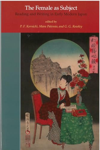 Beispielbild fr The Female As Subject : Reading and Writing in Early Modern Japan zum Verkauf von Better World Books: West