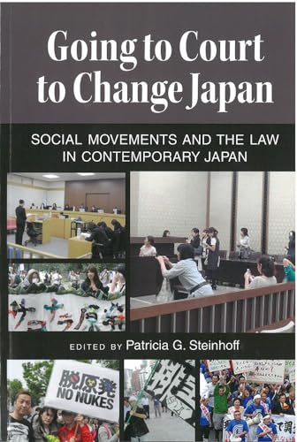 Imagen de archivo de Going to Court to Change Japan Social Movements and the Law in Contemporary Japan a la venta por Michener & Rutledge Booksellers, Inc.