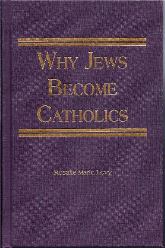 Beispielbild fr Why Jews Become Catholics zum Verkauf von DeckleEdge LLC