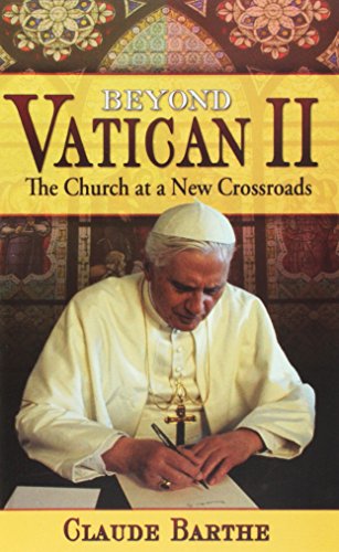 Beispielbild fr Beyond Vatican II: The Church at a New Crossroads zum Verkauf von St Vincent de Paul of Lane County