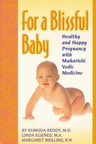 Imagen de archivo de For a Blissful Baby: Healthy and Happy Pregnancy With Maharishi Vedic Medicine a la venta por SecondSale