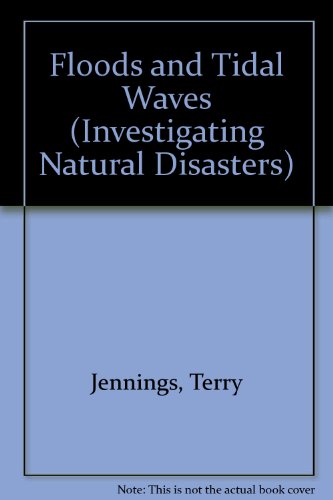 Floods & Tidal Waves (Future Tech Series) (9781929298464) by Jennings, Terry