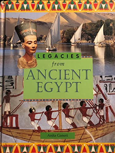 Legacies from Ancient Egypt (9781929298525) by Ganeri, Anita